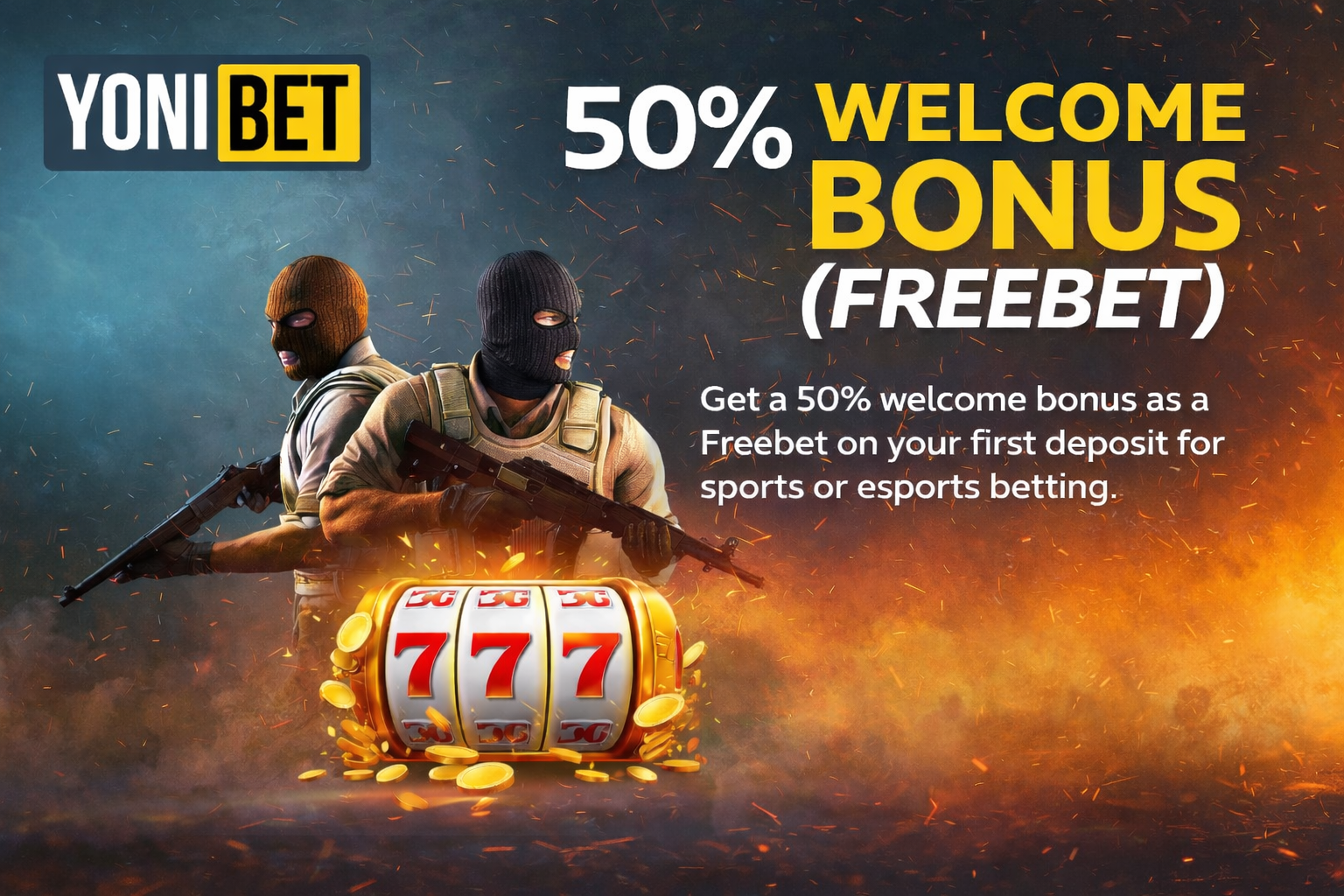 Yonibet Esports Welcome Bonus 2026 - 50% Freebet Offer